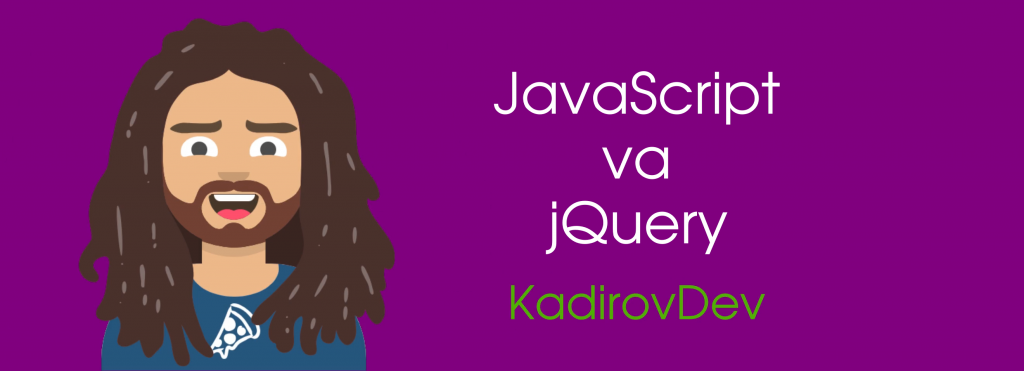 KadirovDev - JavaScript va jQuery